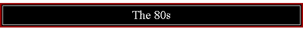 The 80s