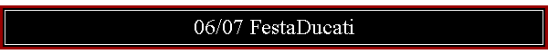 06/07 FestaDucati